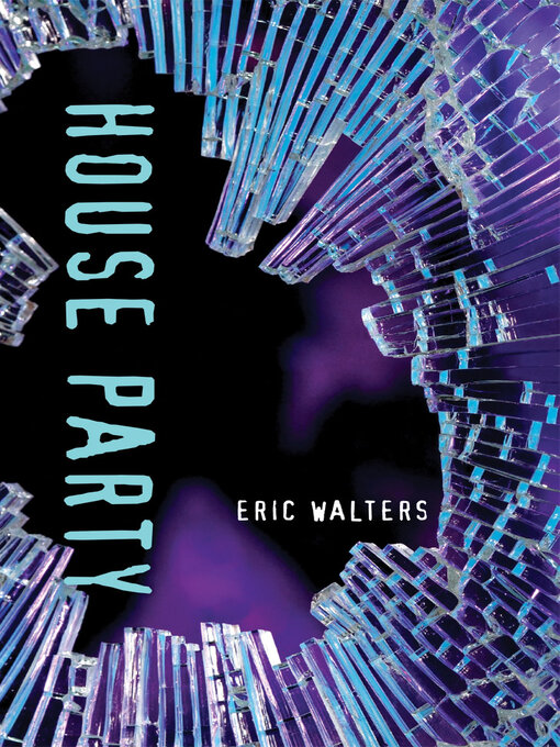 Title details for House Party by Eric Walters - Available